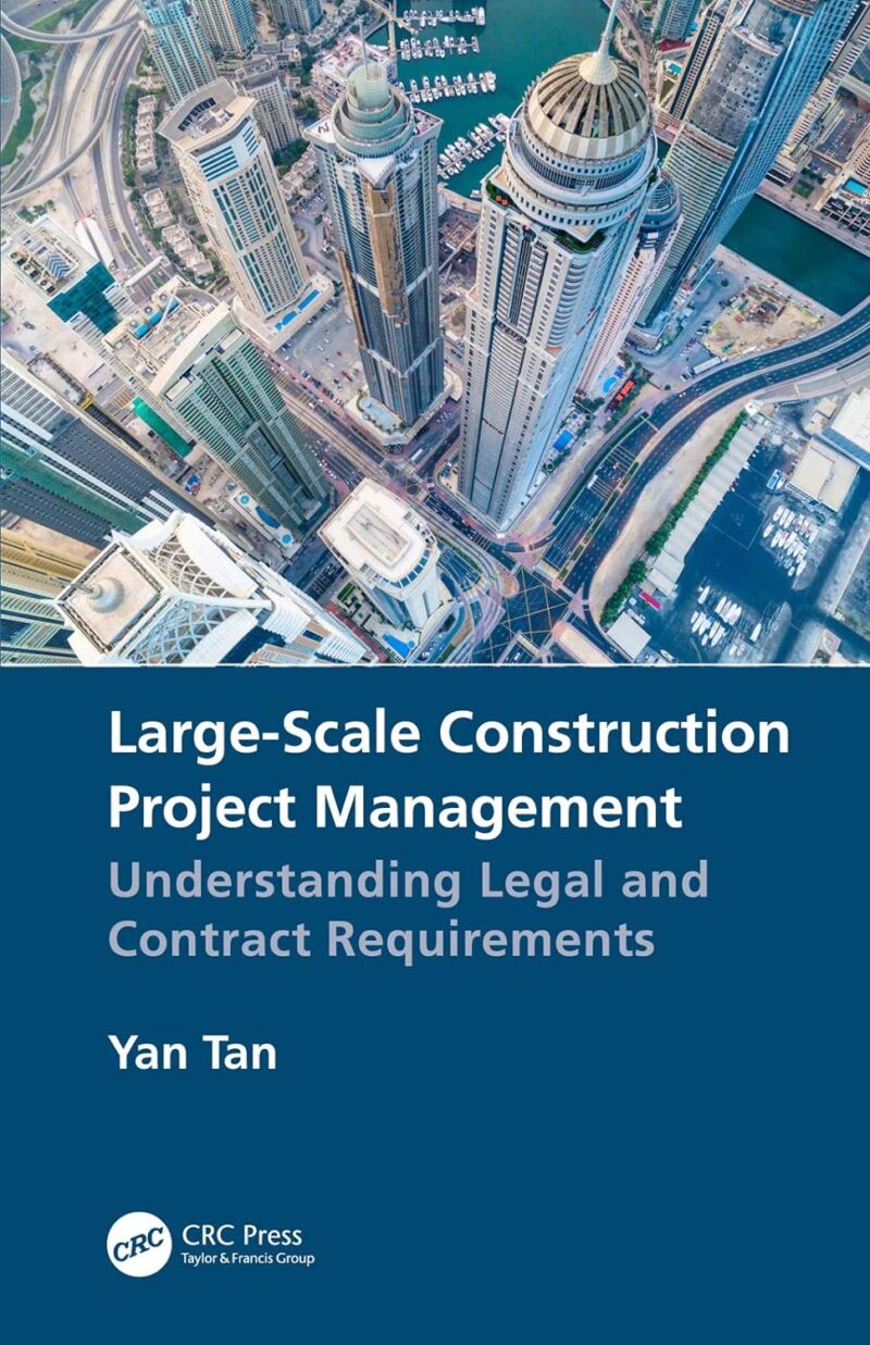 Large-Scale Construction Project Management: Understanding Legal and Contract Requirements