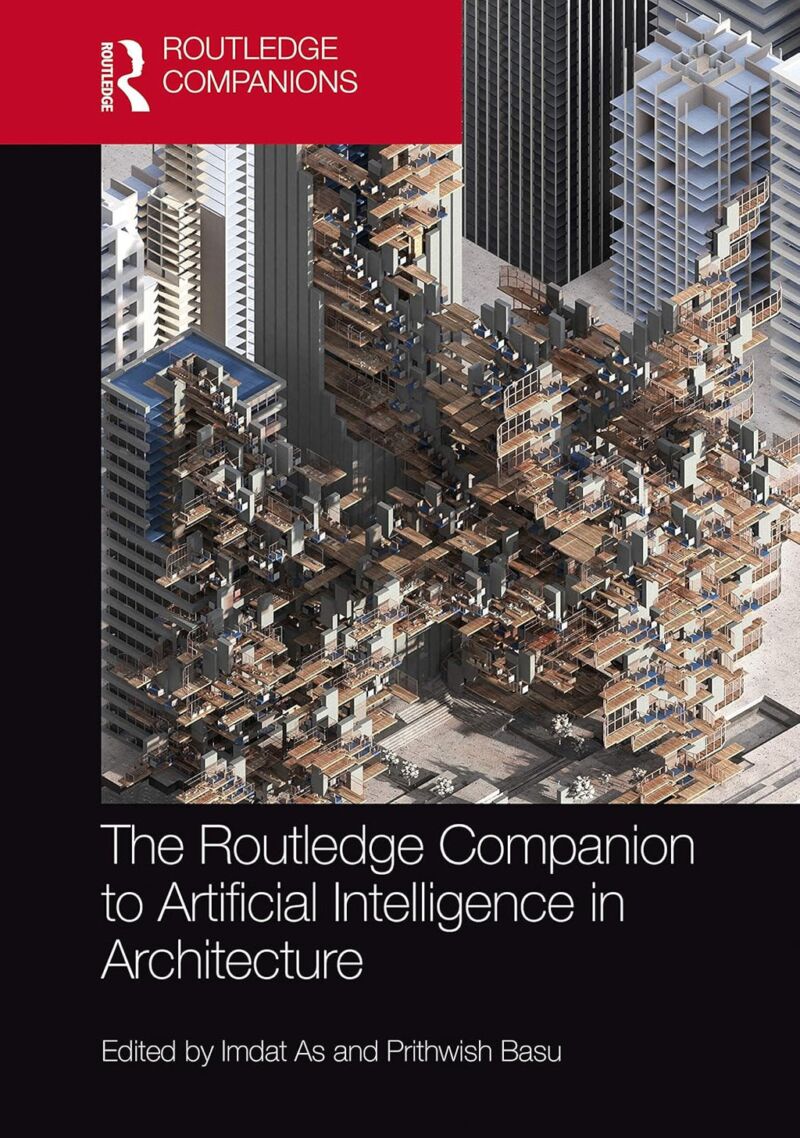 The Routledge Companion to Artificial Intelligence in Architecture